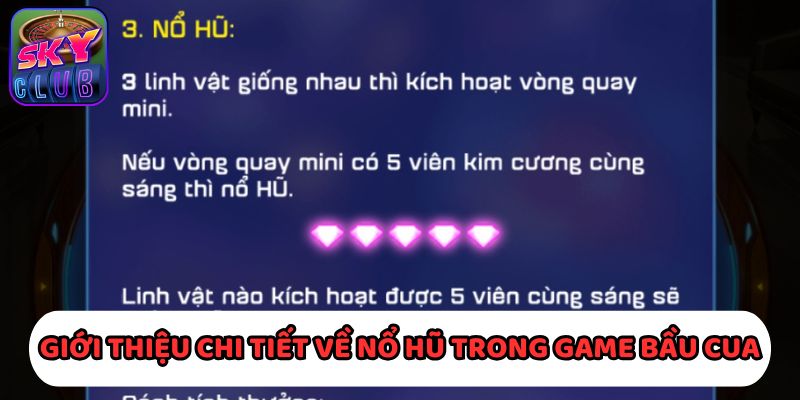 Giới thiệu chi tiết về Nổ Hũ trong game Bầu Cua Live