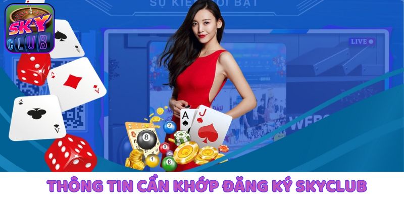 Thông tin khớp với tài khoản ngân hàng khi đăng ký SkyClub