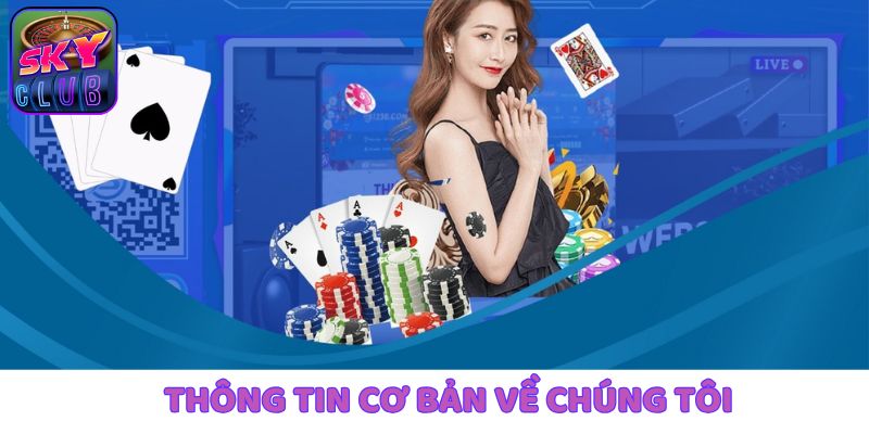 Tìm hiểu thông tin khái quát về chúng tôi - SkyClub